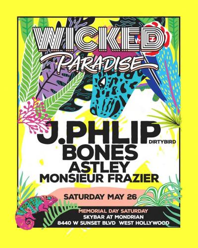 Wicked Paradise Opening Party ft. J.Phlip (Memorial Day Weekend)