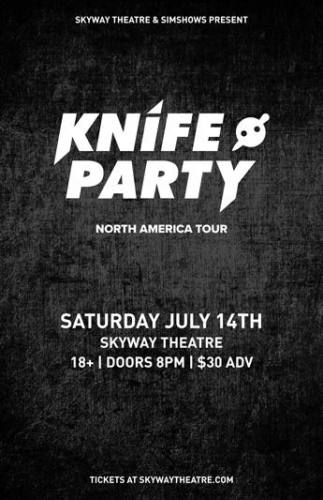 Knife Party @ Skyway Theatre