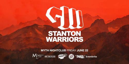 Stanton Warriors @ Myth 