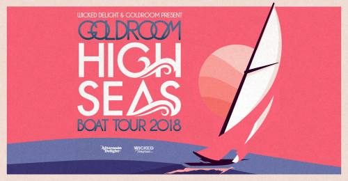 Wicked Delight presents Goldroom High Seas Boat Tour 2018