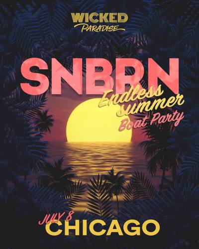 Wicked Paradise Chicago ft. SNBRN Boat Party