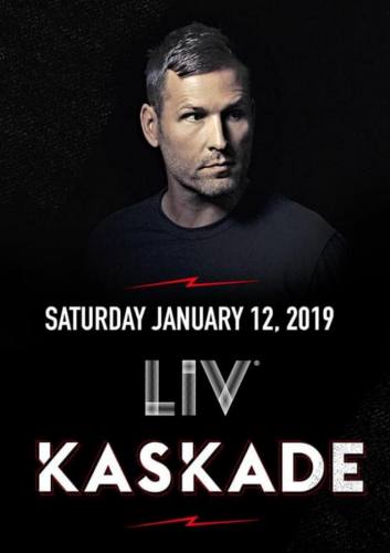 Kaskade @ LIV Nightclub (01-12-2019)