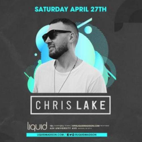 Chris Lake @ Liquid Madison (04-26-2019)