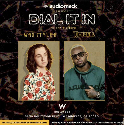 Audiomack Presents: DIAL IT IN ft. Max Styler, TJ Mizell 