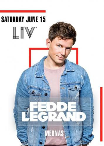 Fedde Le Grand @ LIV Nightclub (06-15-2019)