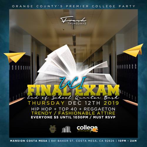 COLLEGE THURSDAYS @ MANSION OC 18+ / UCI FINAL EXAM -End Of School Party