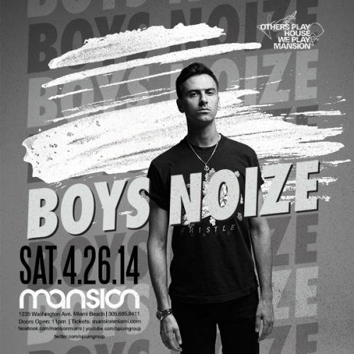 Boys Noize @ Mansion (04-26-2014)