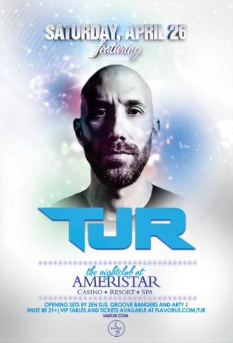 TJR at The Nightclub at Ameristar April 26th