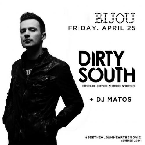 Dirty South @ Bijou Nightclub (04-25-2014)