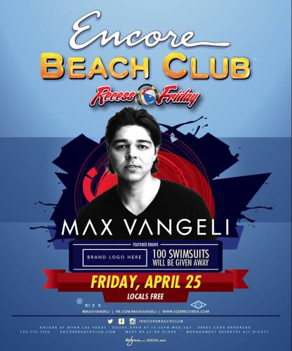 Max Vangeli @ Encore Beach Club (04-25-2014)