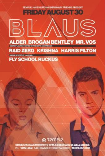 TEMPLE, HAYES LIFE AND IMAGINARY FRIENDS PRESENT BLAUS