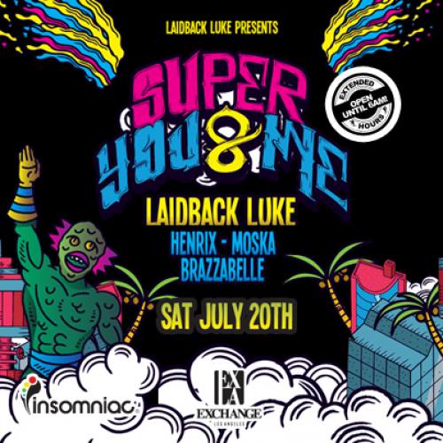 Laidback Luke presents Super You & Me at Exchange LA