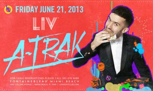 A-Trak @ LIV Nightclub (06-21-2013)