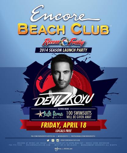 Deniz Koyu @ Encore Beach Club