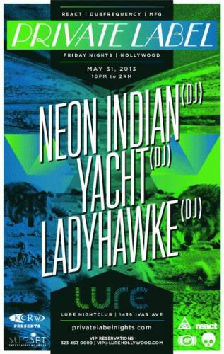Neon Indian (DJ), Yacht (DJ), & more @ LURE