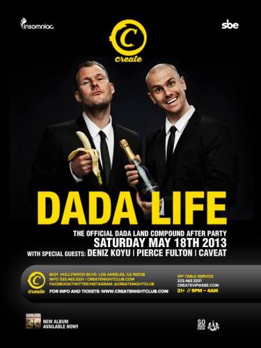 DADA LIFE at Create Nightclub  (THE OFFICIAL DADA LAND COMPOUND AFTERPARTY)