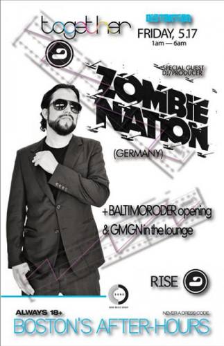 Zombie Nation @ RISE :: Together [Fri 5/17] w/Baltimoroder, GMGN + MadDelish