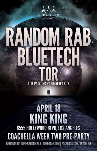 The Do LaB presents Random Rab, Bluetech, Tor, Kimberly Kite