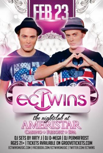 The EC TWINS at The Nightclub at Ameristar 2/23