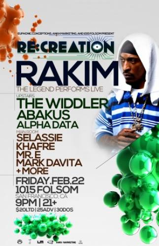 RE:CREATION: Rakim, The Widdler, Abakus, Alpha Data & More (San Francisco, CA)