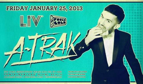 A-Trak @ LIV Nightclub (01-25-2013)