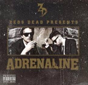 Zeds Dead: Adrenaline EP Review