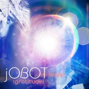 jOBOT: (gratitude) EP Review
