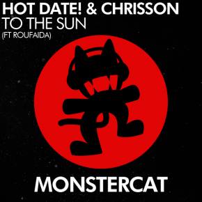 Hot Date! & Chrisson: To The Sun (ft Roufaida) Preview