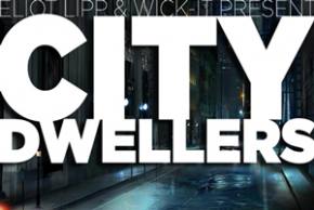 Wick-it The Instigator & Eliot Lipp: City Dwellers
