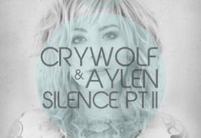 Crywolf & Aylen: Silence Pt II
