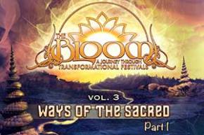The Bloom Series Vol 3 - Ways of the Sacred Pt 1 review Preview