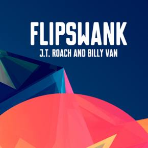 Billy Van releases second of 12 EPs in 2014, Flipswank, with JT Roach: #AYearOfSongs Preview