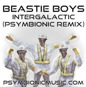 Beastie Boys - Intergalactic (Psymbionic Remix)