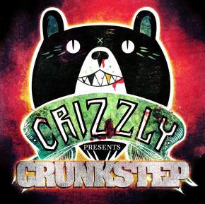 Crizzly Presents Crunkstep