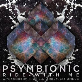 Psymbionic - Ride With Me (Truth Remix)
