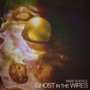 Bass Science - Ghost in the Wires