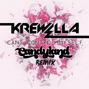 Krewella - Can't Control Myself (Candyland Remix)