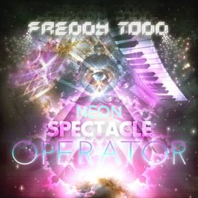 Freddy Todd: Neon Spectacle Operator Review