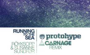 Röyskopp & Susanne Sundfor - Running To The Sea (ProtoHype & Carnage Remix)