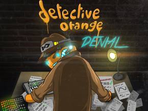 [PREMIERE] Detective Orange - OMG I Can't Even