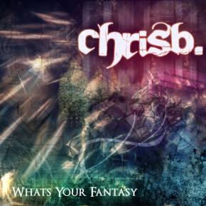 ChrisB.: Whats Your Fantasy EP Review