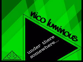 Nico Luminous - Under There Somewhere [PREMIERE]