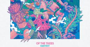 Of The Trees reaps a big summer of work with fall's Harvest Preview