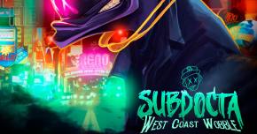 SubDocta delivers 'West Coast Wobble'