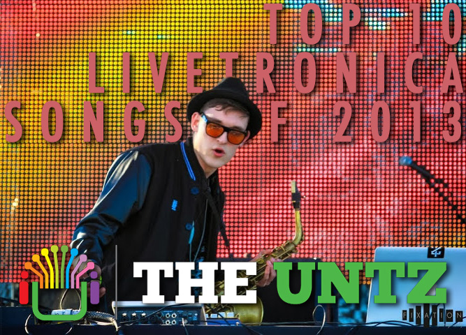Top 10 Livetronica Songs of 2013