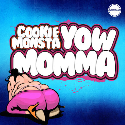 Cookie Monsta - Yow Momma